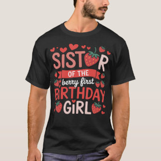 Schwester der Beere zum ersten Geburtstag Erdbeerm T-Shirt