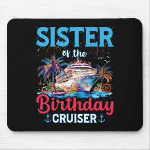 Schwester der Birthday Cruiser Funny Cruise Birthd Mousepad
