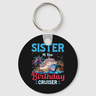 Schwester der Birthday Cruiser Funny Cruise Birthd Schlüsselanhänger