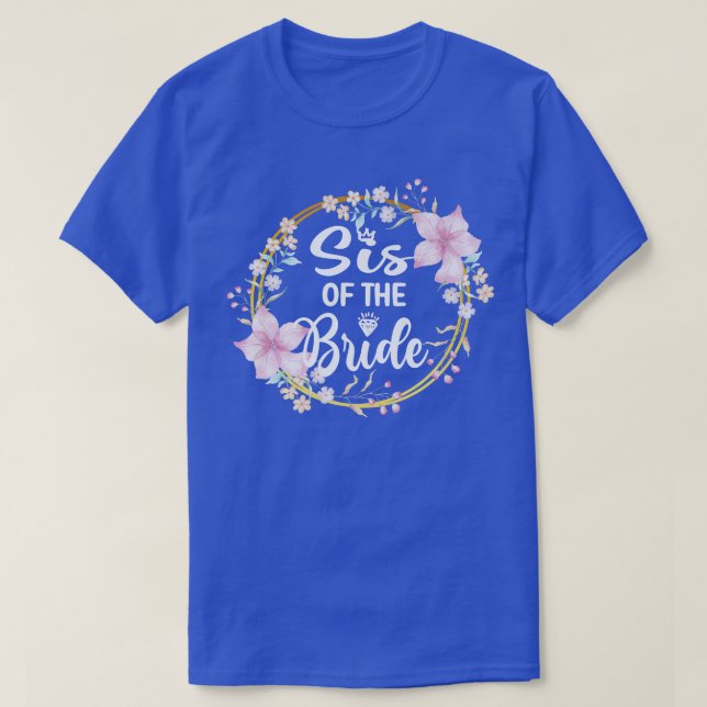 Schwester der Braut Brautparty Bride T-Shirt (Design vorne)