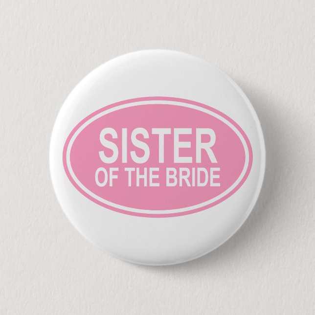 Schwester der Braut, die ovales Rosa Wedding ist Button (Vorderseite)