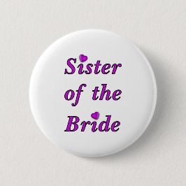 Schwester der Braut-einfach Liebe Button
