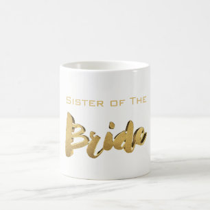 Schwester der Braut Elegante Typografie Gold Text Tasse