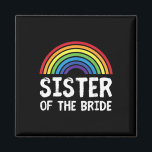 Schwester der Braut Lesbian Wedding Bachelore Magnet<br><div class="desc">Schwester des Bräuner Lesbischen Hochzeitssemanns Junggeselinnen-Abschied</div>