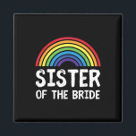Schwester der Braut Lesbian Wedding Bachelore Magnet<br><div class="desc">Schwester des Bräuner Lesbischen Hochzeitssemanns Junggeselinnen-Abschied</div>