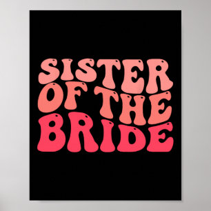 Schwester der Braut Matching Brautparty glücklich Poster