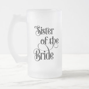Schwester der Braut Mattglas Bierglas