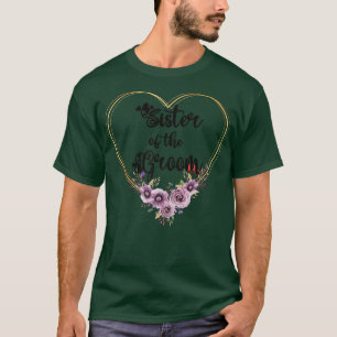 Schwester der Dusche Hochzeitstag Grooms Sis T-Shirt