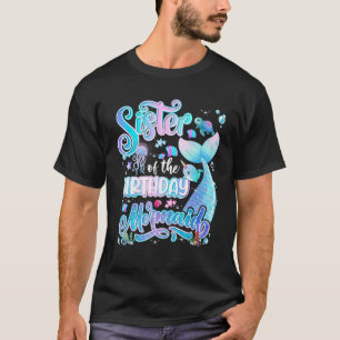 Schwester der Geburtstagskinder von Meerjungfrau B T-Shirt