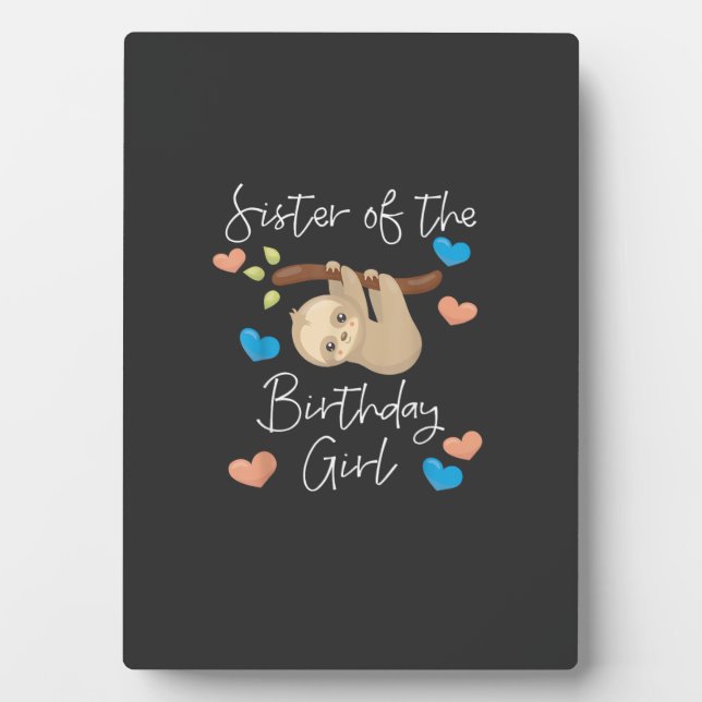 Schwester der Geburtstagsmädchen Faultier-Geburtst Fotoplatte (Vorderseite)