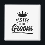 Schwester der Groom Matching Wedding Party Magnet<br><div class="desc">Schwester der Groom Matching Wedding Party</div>
