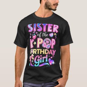 Schwester der k-pop-Geburtstagsmädchen koreanische T-Shirt