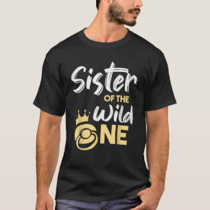 Schwester der wilden Familie erste 1. Baby Geburt T-Shirt