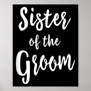 Schwester des Bräutigams Hochzeitsprobe Braut- Poster