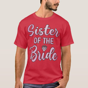Schwester des Brautparty Hochzeitstag T-Shirt
