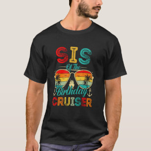Schwester des Geburtstags-Cruiser Familien-Kreuzfa T-Shirt