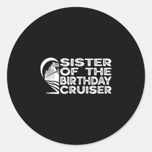 Schwester des Geburtstags-Cruisers Lustige Kreuzfa Runder Aufkleber