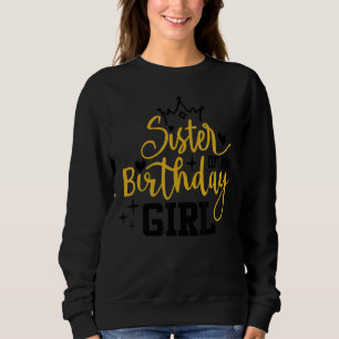 Schwester des Geburtstags Girl Happy Birthday Matc Sweatshirt
