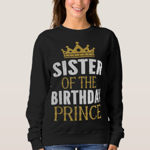 Schwester des Geburtstags Prince Boys Bday Party G Sweatshirt