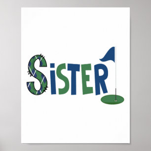 Schwester des Geburtstagsjungen Hole-in-One Golf S Poster
