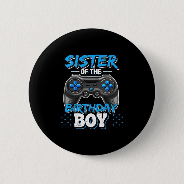 Schwester des Geburtstagsjungen passendes Videospi Button (Vorderseite)
