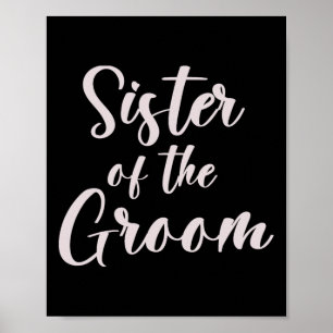 Schwester des Groom-T-Shirt-Hochzeitsmannes der Gr Poster