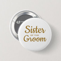 Schwester des Groom Wedding Custom Button