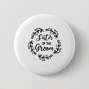Schwester des Groom Wedding Day Groom Party Sis Button