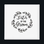 Schwester des Groom Wedding Day Groom Party Sis Magnet<br><div class="desc">Schwester des Groom Wedding Day Groom Party Sis</div>
