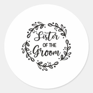 Schwester des Groom Wedding Day Groom Party Sis Runder Aufkleber