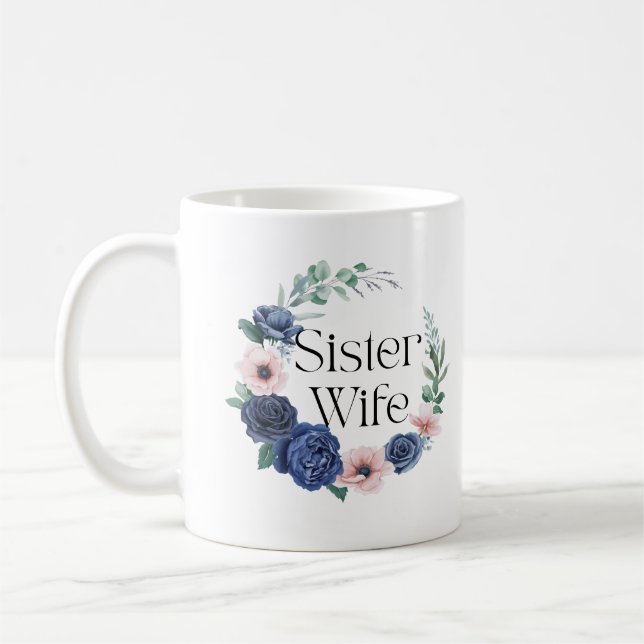 Schwester Ehefrau Blumencoffee Tasse - Funny Siste (Links)
