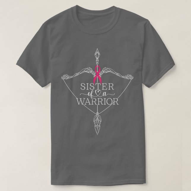 Schwester eines Brustkrebserkrankers eines Krieger T-Shirt (Design vorne)