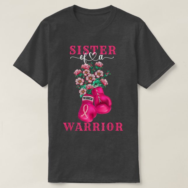 Schwester eines Brustkrebserkrankers eines Krieger T-Shirt (Design vorne)
