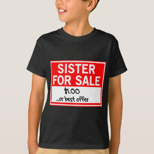 Schwester für Verkauf. $1 oder bestes Angebot T-Shirt