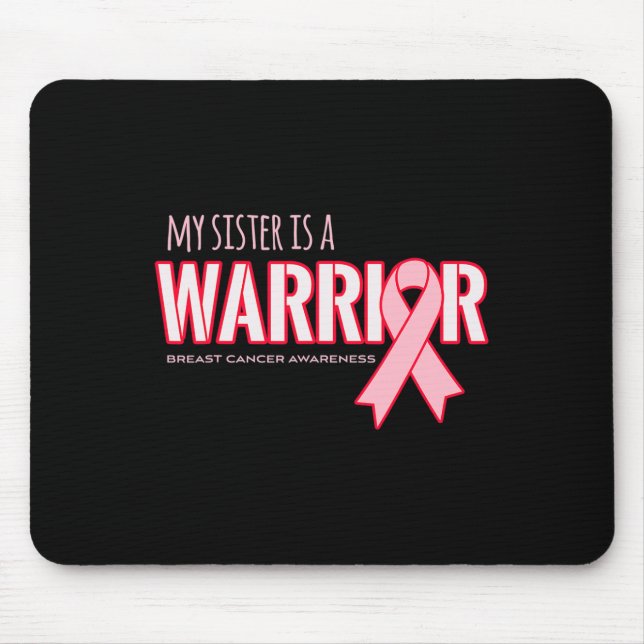Schwester ist ein Brustkrebs-Bewusstsein des Krieg Mousepad (Vorne)