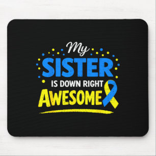 Schwester ist richtig großartig Familie mit Down-S Mousepad