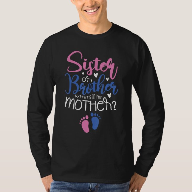 Schwester oder Bruder, was in meiner Mutter Baby A T-Shirt (Vorderseite)