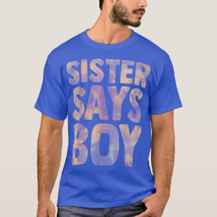 Schwester sagt Junge Geschlecht enthüllt Schwanger T-Shirt