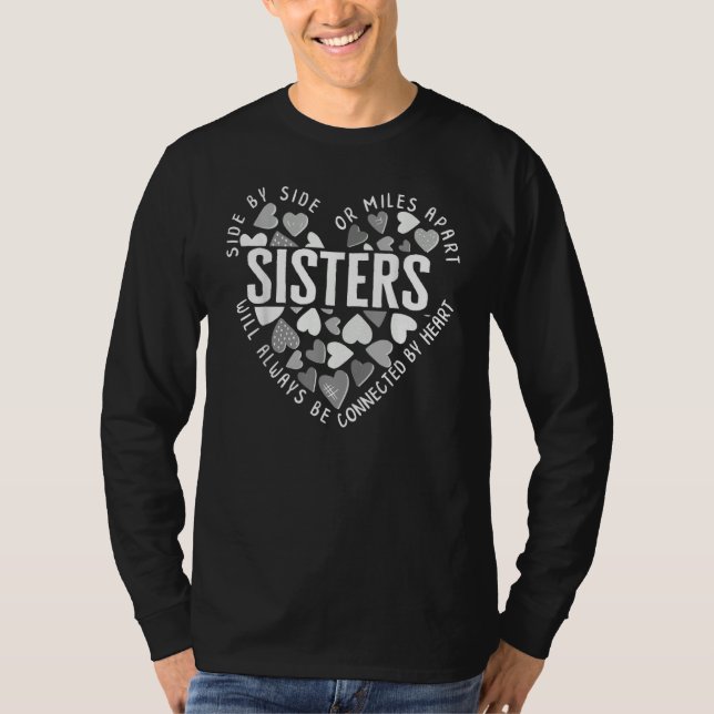 Schwester Seite An Seite Oder Meilen Entfernt Herz T-Shirt (Vorderseite)