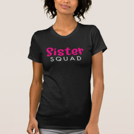 Schwester Squad. T-Shirt