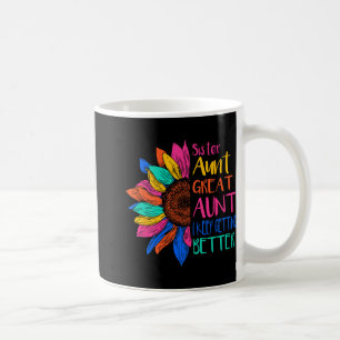 Schwester Tante Große Tante Ich werde einfach imme Kaffeetasse