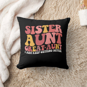 Schwester Tante Große Tante Ich werde einfach imme Kissen