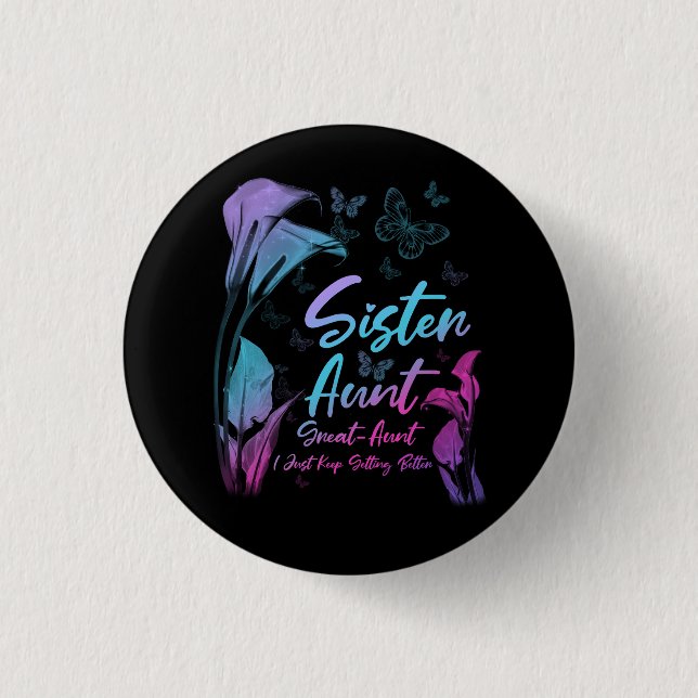 Schwester Tante Große Tante Neues Baby Ich Behielt Button (Vorderseite)