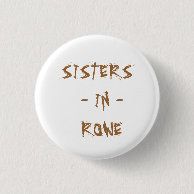 SCHWESTERN - HEREIN - ROWE BUTTON (Vorderseite)