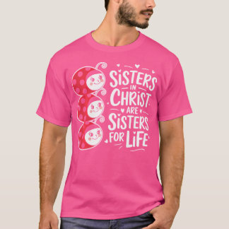 Schwestern in Christus Religion Jesus Christliche T-Shirt