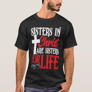 Schwestern in Christus sind die Schwester des heil T-Shirt