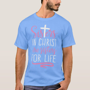 Schwestern in Christus sind die Schwestern des Leb T-Shirt