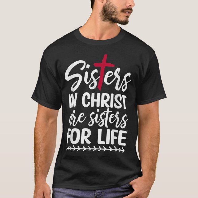 Schwestern in Christus sind die Schwestern des Leb T-Shirt (Vorderseite)