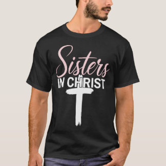 Schwestern in der Religion Jesus Christliche Fraue T-Shirt