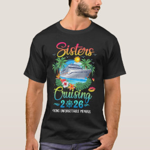 Schwestern Kreuzfahrt 2026 Erinnerungen Schaffen S T-Shirt